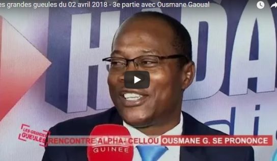 Les grandes gueules du 02 avril 2018 – 3e partie avec Ousmane Gaoual