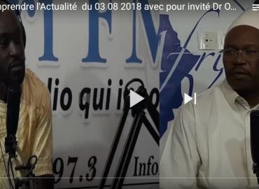 Comprendre l’actualité du 03 août  2018. Dr Ousmane kaba s’explique