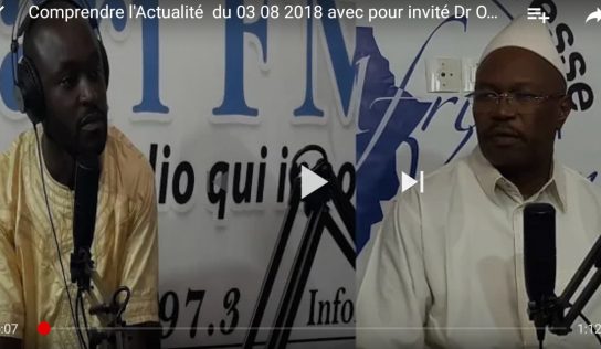 Comprendre l’actualité du 03 août  2018. Dr Ousmane kaba s’explique