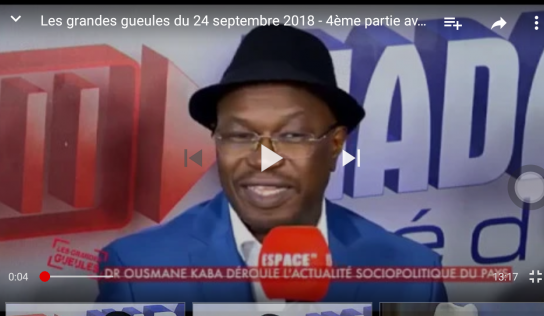 Les grandes gueules du 24 septembre 2018. 4ème partie avec Dr Ousmane Kaba