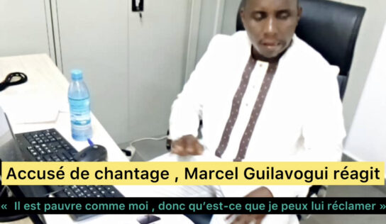 Accusé de chantage , Marcel Guilavogui réagit «  Il est pauvre comme moi , donc qu’est-ce que je peux lui réclamer »